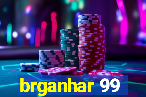 brganhar 99